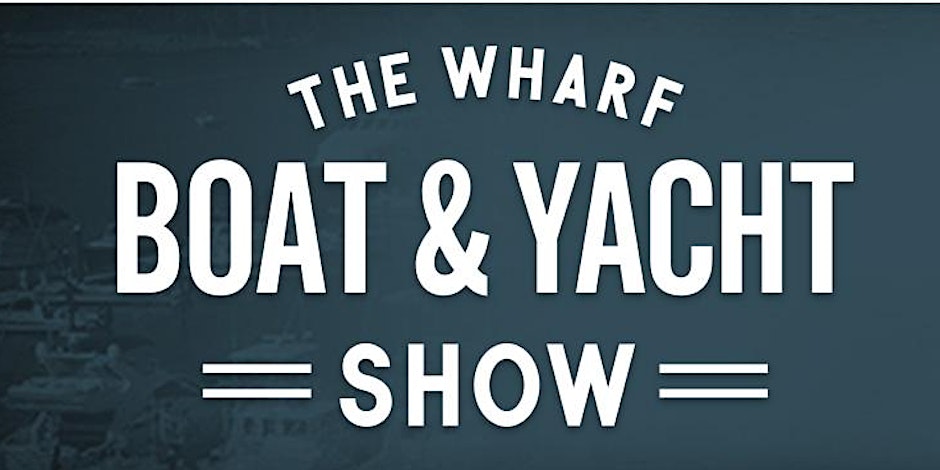 The Wharf Boat & Yacht Show