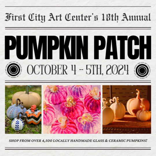 18TH ANNUAL PUMPKIN PATCH AT FIRST CITY ART CENTER